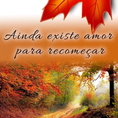 Ainda&#x20;Existe&#x20;Amor&#x20;para&#x20;Recome&#x00E7;ar