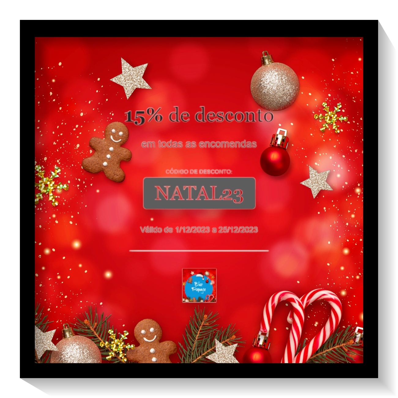 Neste Natal 15% em todas as encomendas