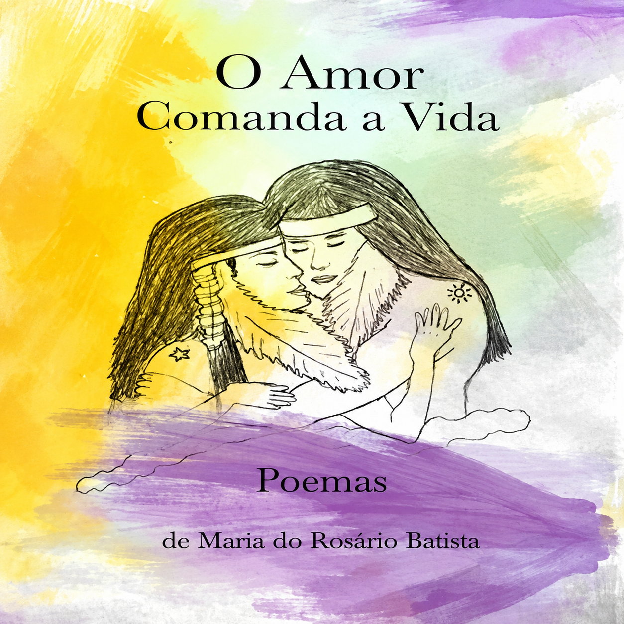 Livro “O Amor Comanda a Vida” – Maria do Rosário Batista Livro “O Amor Comanda a Vida” – Maria do Rosário Batista