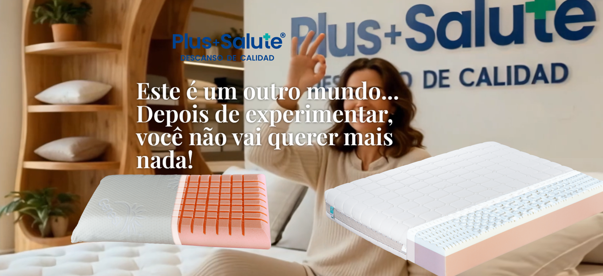Plus+Salute® Transformamos seu descanso em SAÚDE! Estamos a pensar no FUTURO...