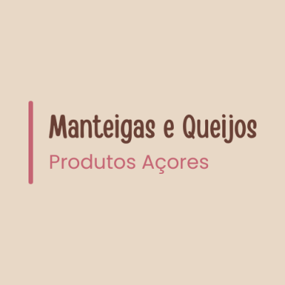 Manteigas e Queijos