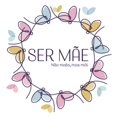 · Ser Mãe não mata, mas mói!