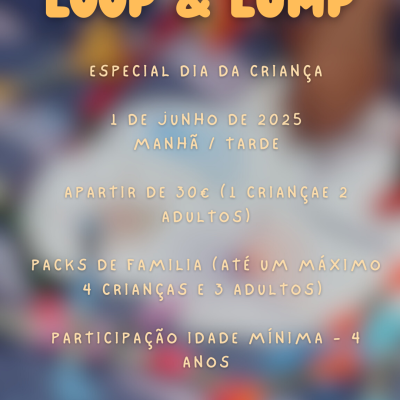 Workshop "Loop & Lump" - Especial Dia da Criança