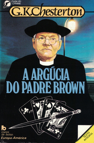 A Argúcia do Padre Brown | de G. K. Chesterton A Argúcia do Padre Brown | de G. K. Chesterton