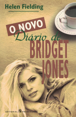 O Novo Diário de Bridget Jones | de Helen Fielding O Novo Diário de Bridget Jones | de Helen Fielding