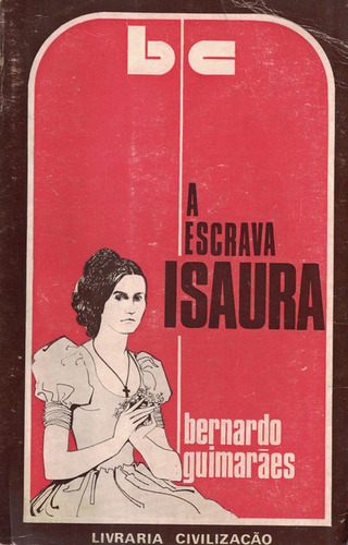 A Escrava Isaura | de Bernardo Guimarães A Escrava Isaura | de Bernardo Guimarães