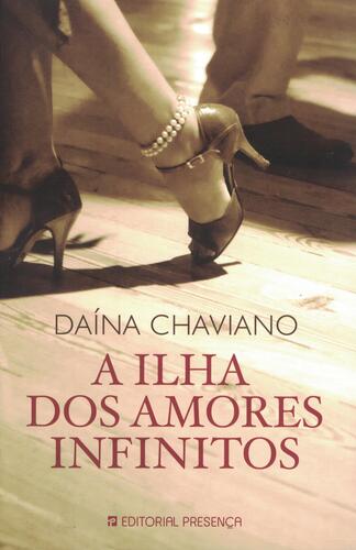 A Ilha dos Amores Infinitos | de Daína Chaviano A Ilha dos Amores Infinitos | de Daína Chaviano