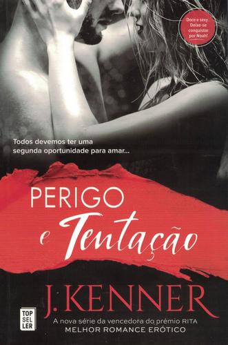 Perigo e Tentação | de J. Kenner Perigo e Tentação | de J. Kenner