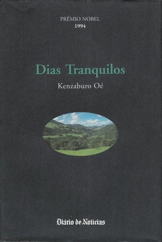 Dias Tranquilos | de Kenzaburo Oé Dias Tranquilos | de Kenzaburo Oé