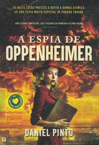 A Espia de Oppenheimer | de Daniel Pinto A Espia de Oppenheimer | de Daniel Pinto