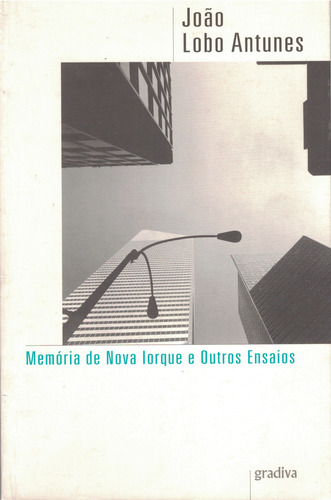 Memória de Nova Iorque e Outros Ensaios | de João Lobo Antunes Memória de Nova Iorque e Outros Ensaios | de João Lobo Antunes