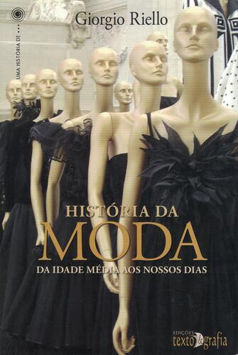 História da Moda | de Giorgio Riello História da Moda | de Giorgio Riello
