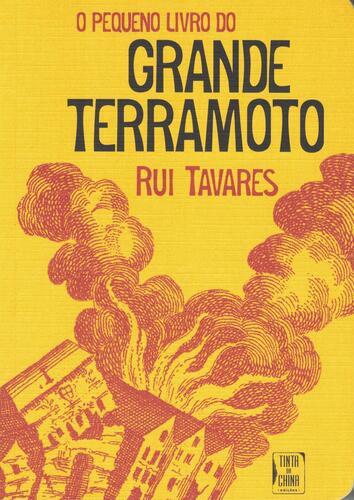 O Pequeno Livro do Grande Terramoto | de Rui Tavares O Pequeno Livro do Grande Terramoto | de Rui Tavares