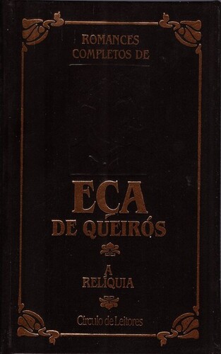 A Relíquia | de Eça de Queirós A Relíquia | de Eça de Queirós