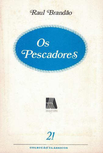 Os Pescadores | de Raul Brandão Os Pescadores | de Raul Brandão