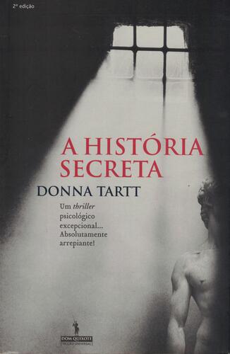 A História Secreta | de Donna Tartt A História Secreta | de Donna Tartt