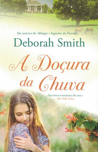 A Doçura da Chuva | de Deborah Smith A Doçura da Chuva | de Deborah Smith