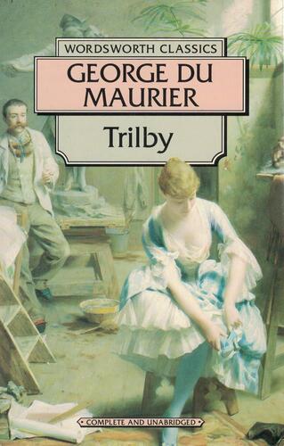 Trilby | de George du Maurier Trilby | de George du Maurier