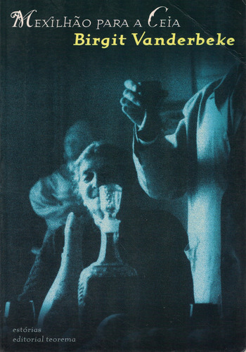 Mexilhão Para a Ceia | de Birgit Vanderbeke Mexilhão Para a Ceia | de Birgit Vanderbeke