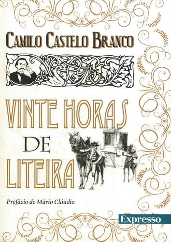 Vinte Horas de Liteira | de Camilo Castelo Branco Vinte Horas de Liteira | de Camilo Castelo Branco