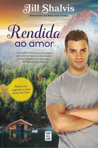 Rendida ao Amor | de Jill Shalvis Rendida ao Amor | de Jill Shalvis