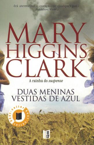 Duas Meninas Vestidas de Azul | de Mary Higgins Clark Duas Meninas Vestidas de Azul | de Mary Higgins Clark