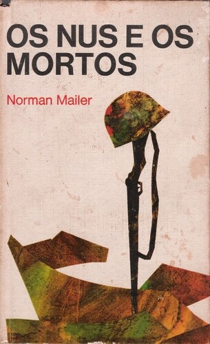 Os Nus e os Mortos | de Norman Mailer Os Nus e os Mortos | de Norman Mailer