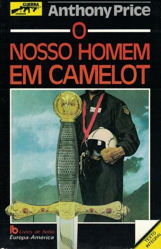 O Nosso Homem em Camelot | de Anthony Price O Nosso Homem em Camelot | de Anthony Price