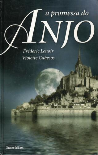 A Promessa do Anjo | de Frédéric Lenoir e Violette Cabesos A Promessa do Anjo | de Frédéric Lenoir e Violette Cabesos