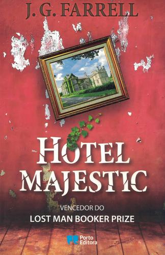 Hotel Majestic | de J. G. Farrell Hotel Majestic | de J. G. Farrell
