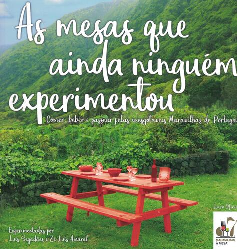 As Mesas que Ainda Ninguém Experimentou | de Luís Segadães e Zé Luís Amaral As Mesas que Ainda Ninguém Experimentou | de Luís Segadães e Zé Luís Amaral