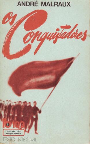 Os Conquistadores | de André Malraux Os Conquistadores | de André Malraux