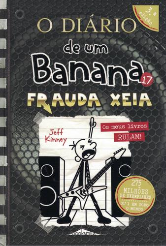 O Diário de um Banana 17: Frauda Xeia | de Jeff Kinney O Diário de um Banana 17: Frauda Xeia | de Jeff Kinney