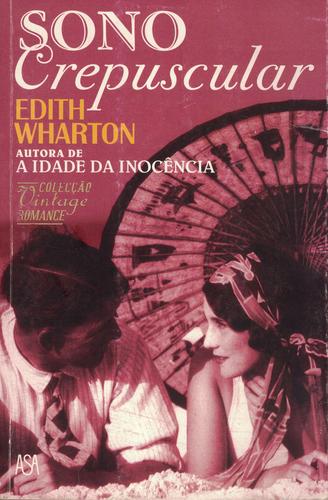 Sono Crepuscular | de Edith Wharton Sono Crepuscular | de Edith Wharton