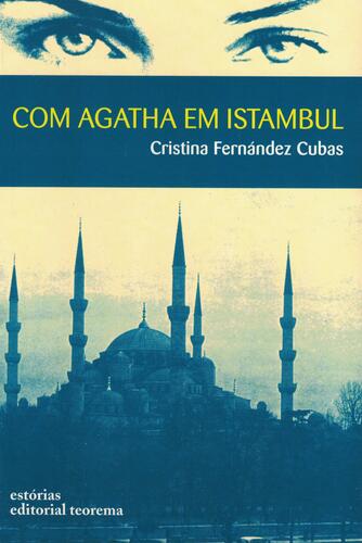 Com Agatha em Istambul | de Cristina Fernández Cubas Com Agatha em Istambul | de Cristina Fernández Cubas