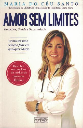 Amor Sem Limites | de Maria do Céu Santo Amor Sem Limites | de Maria do Céu Santo