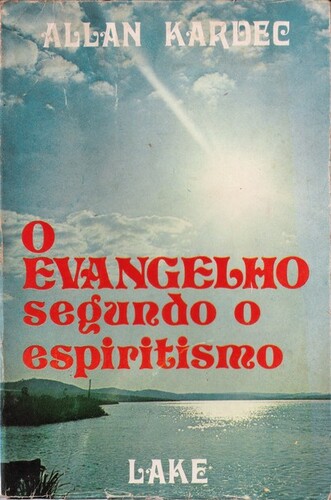O Evangelho Segundo o Espiritismo | de Allan Kardec O Evangelho Segundo o Espiritismo | de Allan Kardec