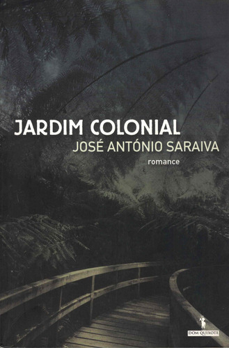 Jardim Colonial | de José António Saraiva Jardim Colonial | de José António Saraiva