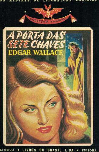 A Porta das Sete Chaves | de Edgar Wallace A Porta das Sete Chaves | de Edgar Wallace