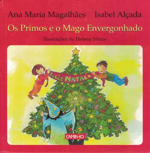 Os Primos e o Mago Envergonhado | de Ana Maria Magalhães e Isabel Alçada Os Primos e o Mago Envergonhado | de Ana Maria Magalhães e Isabel Alçada