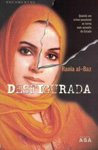 Desfigurada | de Rania al-Baz Desfigurada | de Rania al-Baz