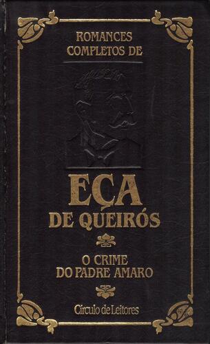 O Crime do Padre Amaro | de Eça de Queirós O Crime do Padre Amaro | de Eça de Queirós