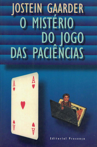 O Mistério do Jogo das Paciências | de Jostein Gaarder O Mistério do Jogo das Paciências | de Jostein Gaarder