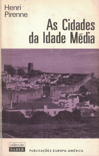 As Cidades da Idade Média | de Henri Pirenne As Cidades da Idade Média | de Henri Pirenne