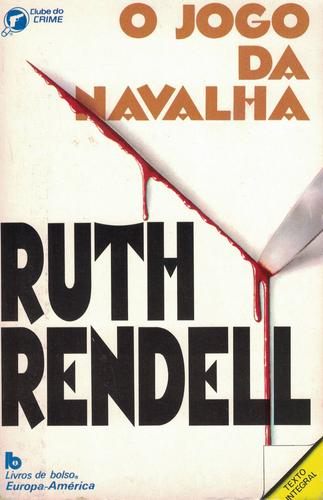 O Jogo da Navalha | de Ruth Rendell O Jogo da Navalha | de Ruth Rendell