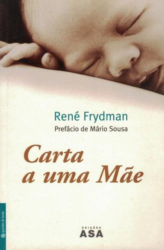 Carta a Uma Mãe | de René Frydman Carta a Uma Mãe | de René Frydman