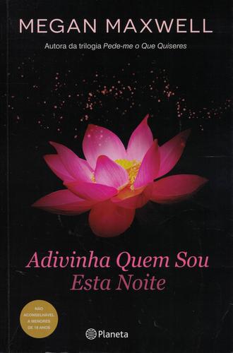 Adivinha Quem Sou Esta Noite | de Megan Maxwell Adivinha Quem Sou Esta Noite | de Megan Maxwell
