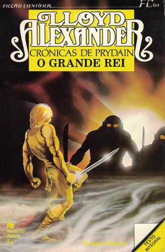 Crónicas de Prydain, o Grande Rei | de Lloyd Alexander Crónicas de Prydain, o Grande Rei | de Lloyd Alexander