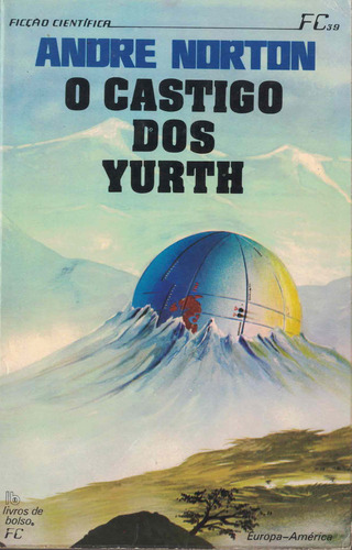 O Castigo dos Yurth | de Andre Norton O Castigo dos Yurth | de Andre Norton