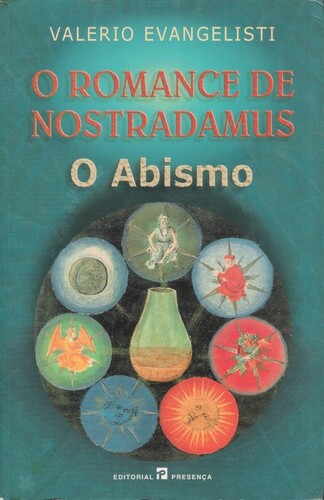 O Romance de Nostradamus - O Abismo | de Valerio Evangelisti O Romance de Nostradamus - O Abismo | de Valerio Evangelisti